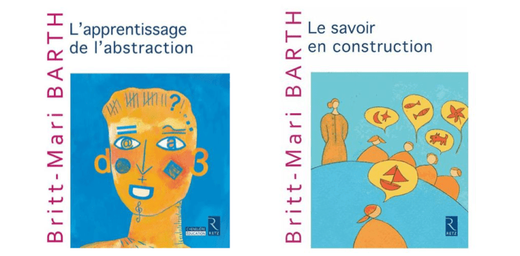 L'apprentissage en construction et le savoir en construction par Britt-Mari Barth